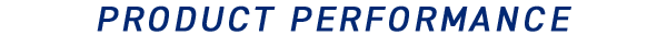 PRODUCT PERFORMANCE
